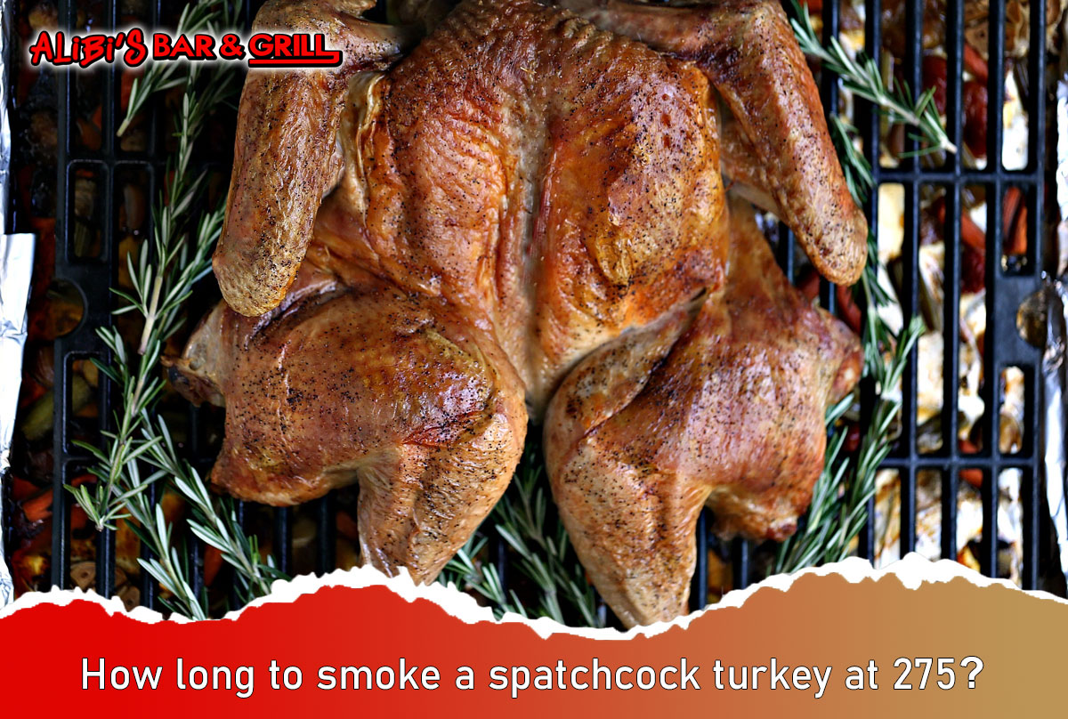 How long to smoke a spatchcock turkey at 275?