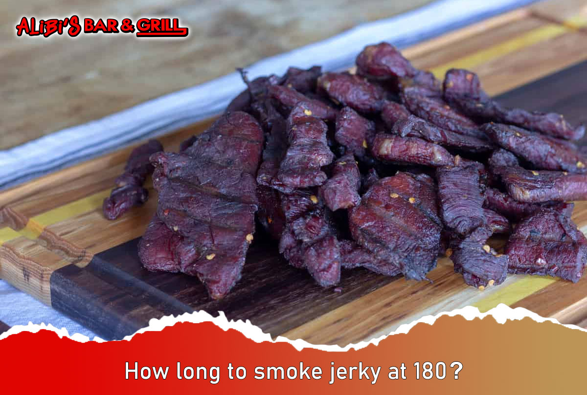 How long to smoke jerky at 180?