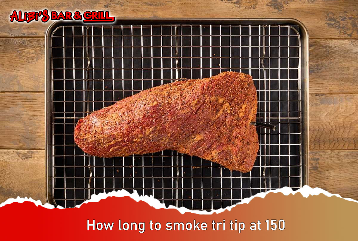 How long to smoke tri tip at 150?
