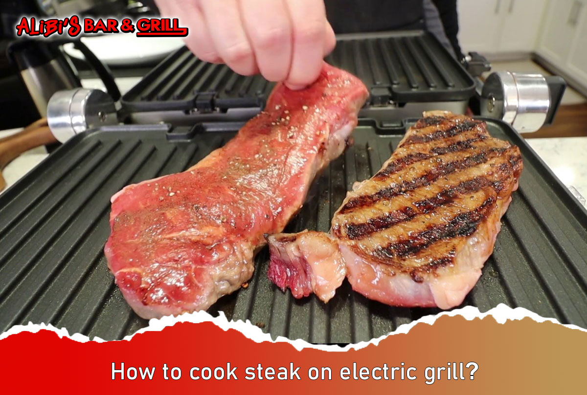 How to cook steak on electric grill?