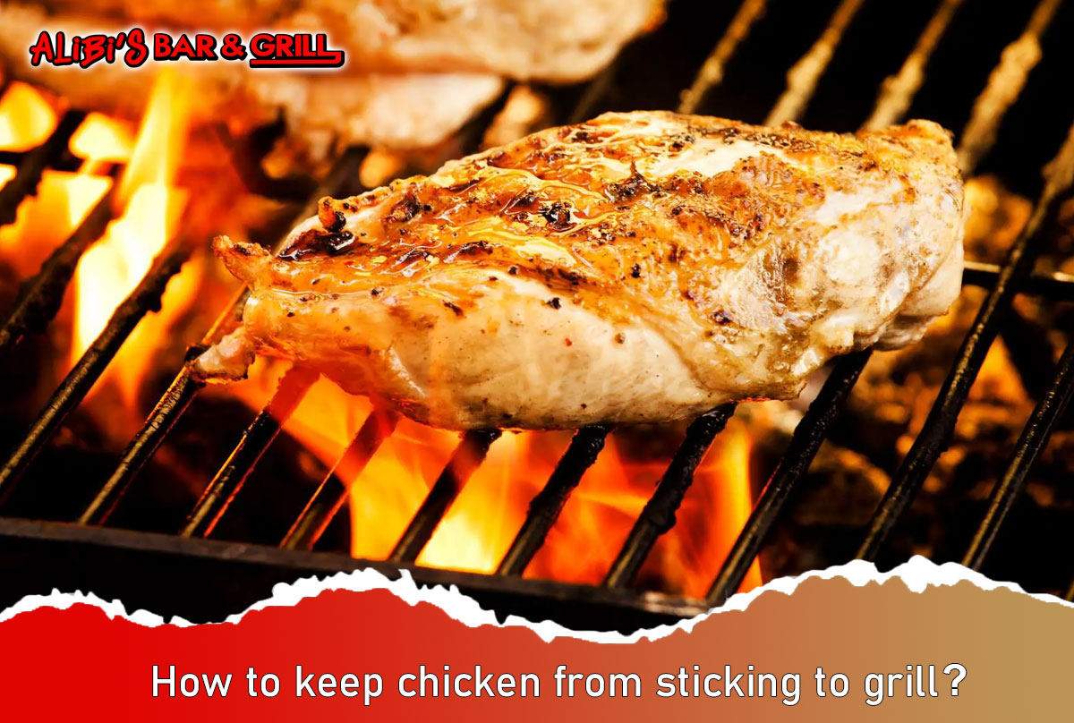 How to keep chicken from sticking to grill?